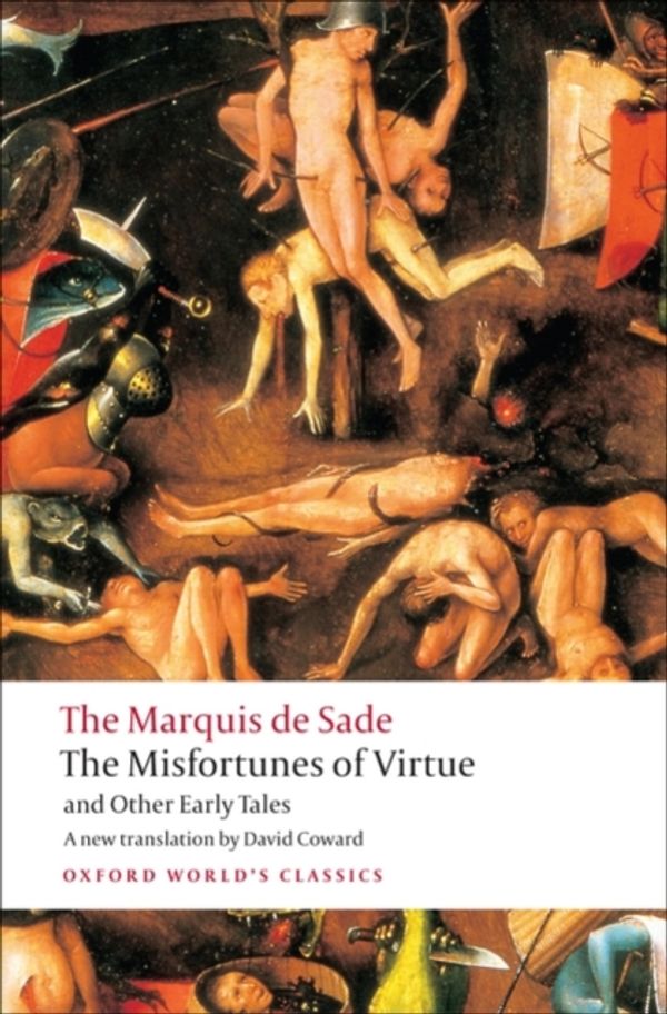 Cover Art for 9780199540426, The Misfortunes of Virtue and Other Early Tales by Marquis de Sade