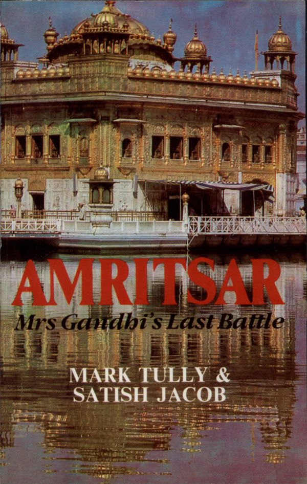 Cover Art for 9788129109170, Amritsar: Mrs Gandhi's Last Battle by Mark Tully