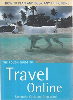Cover Art for 9781843533283, The Rough Guide To Travel Online by Samantha Cook, Greg Ward