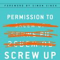 Cover Art for 9780698409385, Permission to Screw Up by Kristen Hadeed