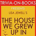 Cover Art for 9781524269296, The House We Grew Up In by Lisa Jewell (Trivia-On-Books) by Trivion Books