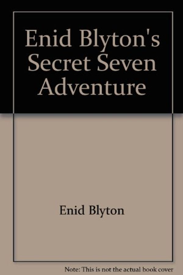 Cover Art for 9780754060154, Secret Seven Adventure (Galaxy Children's Large Print Books) by Enid Blyton