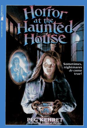 Cover Art for 9780671866853, Horror at the Haunted House by Peg Kehret