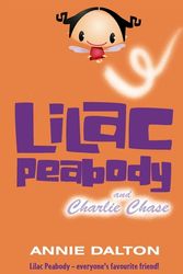 Cover Art for 9780007137732, Lilac Peabody and Charlie Chase by Annie Dalton