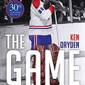 Cover Art for 9781443427920, The Game: 30th Anniversary Edition by Ken Dryden