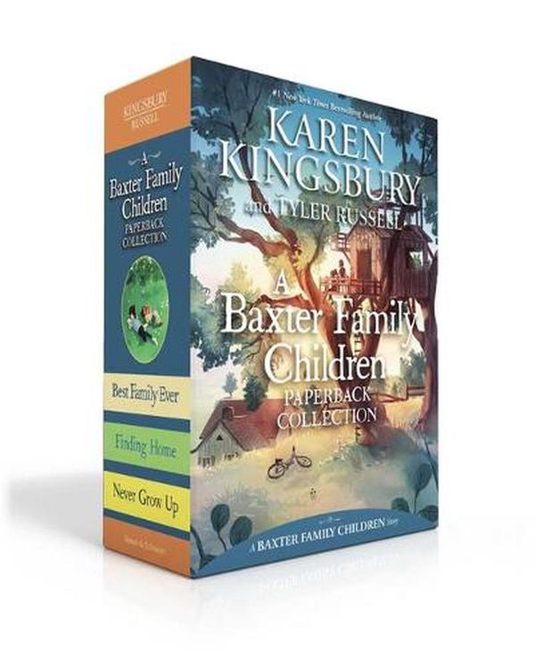 Cover Art for 9781665913669, A Baxter Family Children Paperback Collection: Best Family Ever; Finding Home; Never Grow Up (Baxter Family Children Story) by Karen Kingsbury, Tyler Russell