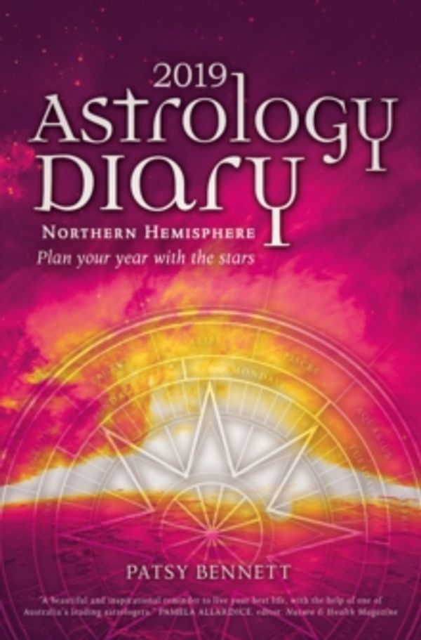Cover Art for 9781925682151, Astrology 2019 Diary: Northern Hemisphere by Patsy Bennett