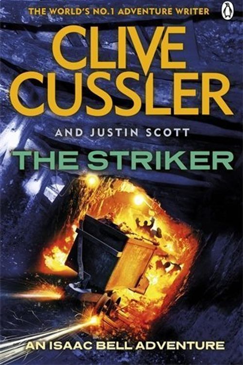 Cover Art for B017PONDFC, The Striker: Isaac Bell #6 by Clive Cussler (2014-03-13) by Clive Cussler