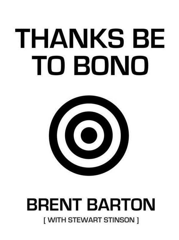 Cover Art for 9781456620585, Thanks Be to Bono by Brent Barton, Stewart Stinson