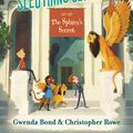 Cover Art for 9780062459985, The Supernormal Sleuthing Service #2: The Sphinx's Secret by Gwenda Bond, Chistopher Rowe