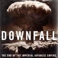 Cover Art for 9780679414247, Downfall: the End of the Imperial Japanese Empire by Frank B. Richard