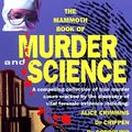 Cover Art for 9780786707898, The Mammoth Book of Murder and Science by Roger Wilkes