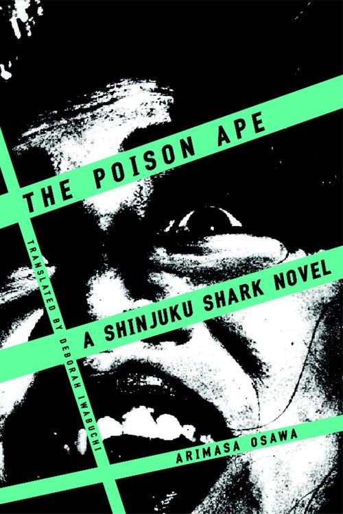 Cover Art for 9781934287248, Shinjuku Shark 2: The Poison Ape by Arimasa Osawa
