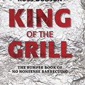 Cover Art for 9781743364741, King of the Grill by Ross Dobson