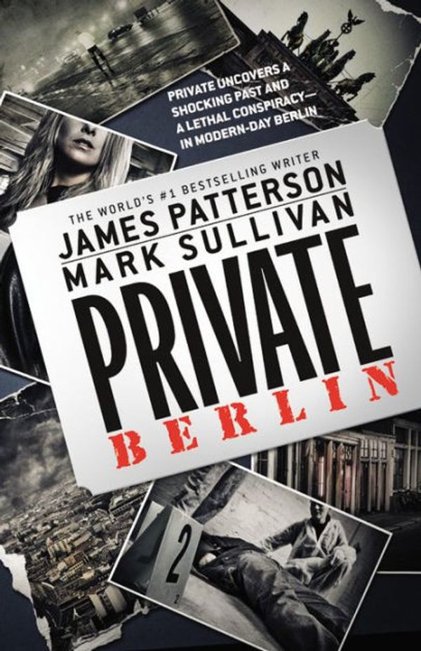 Cover Art for 9780316211178, Private Berlin by James Patterson