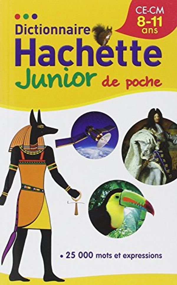 Cover Art for 9782012814660, Dictionnaire Hachette Junior de poche : CE-CM 8-11 ans by Collectif