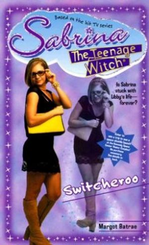 Cover Art for 9780671040673, Switcheroo (Sabrina the Teenage Witch, Book 30) by Margot Batrae