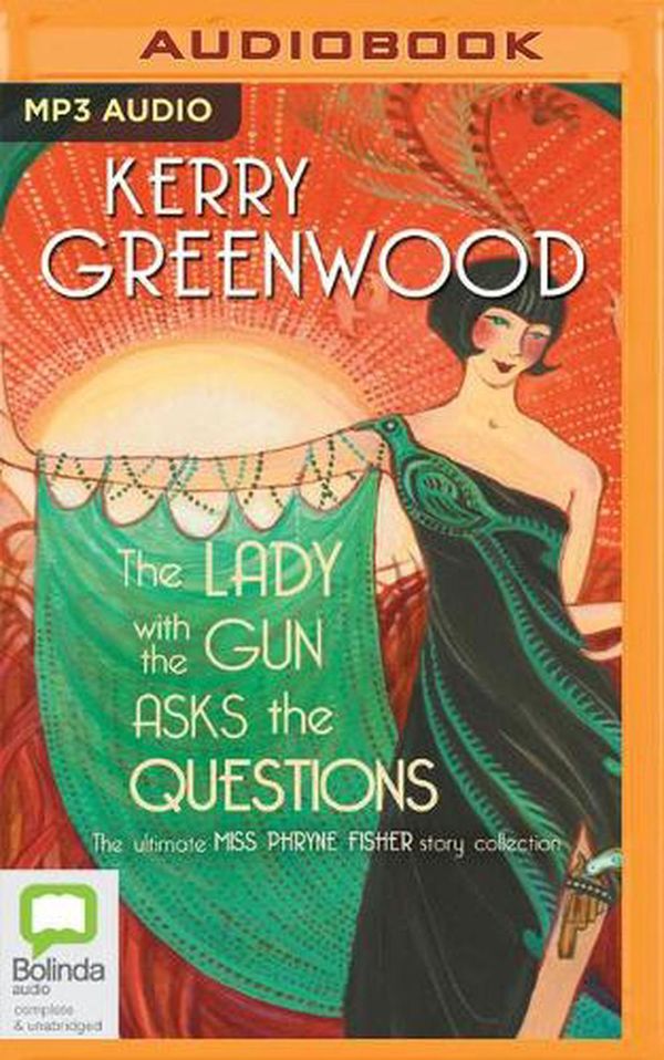 Cover Art for 9781867533672, The Lady with the Gun Asks the Questions by Kerry Greenwood