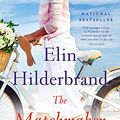 Cover Art for 9780316404679, The Matchmaker by Elin Hilderbrand