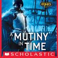 Cover Art for 9780545473941, Infinity Ring Book 1: A Mutiny in Time by James Dashner