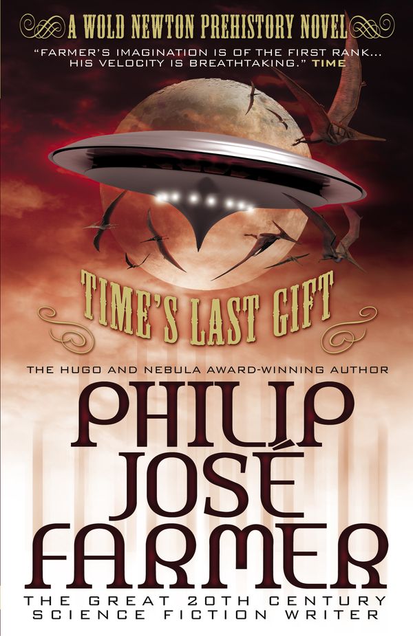 Cover Art for 9780857689658, Time's Last Gift by Philip Jose Farmer