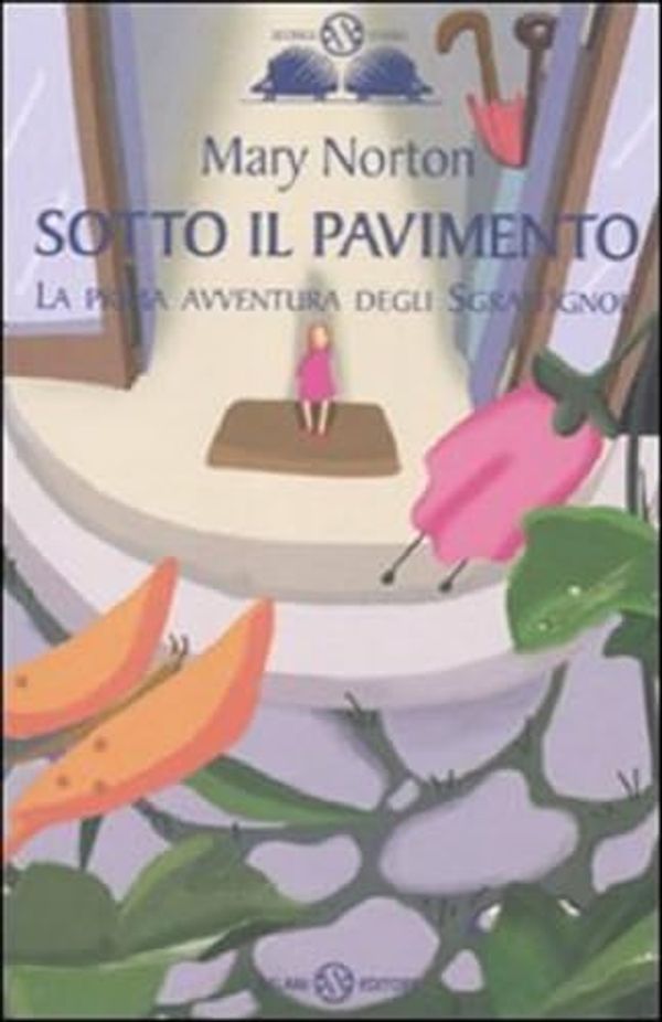 Cover Art for 9788862566261, Sotto il pavimento. La prima avventura degli Sgraffìgnoli by Mary Norton