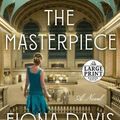 Cover Art for 9780525632962, The Masterpiece by Fiona Davis