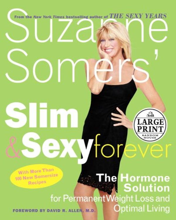 Cover Art for 9780375434808, Suzanne Somers' Slim and Sexy Forever by Suzanne Somers