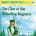 Cover Art for 9780448095417, Nancy Drew 41: The Clue of the Whistling Bagpipes by Carolyn Keene