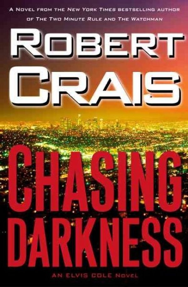 Cover Art for 9780743281645, Chasing Darkness by Robert Crais