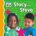 Cover Art for 9781596791961, Stacy and Steve by Pam Scheunemann