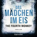 Cover Art for 9783764506926, The Fourth Monkey - Das Mädchen im Eis by J. D. Barker
