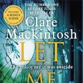 Cover Art for 9780751564907, Let Me Lie: The Number One Sunday Times Bestseller by Clare Mackintosh