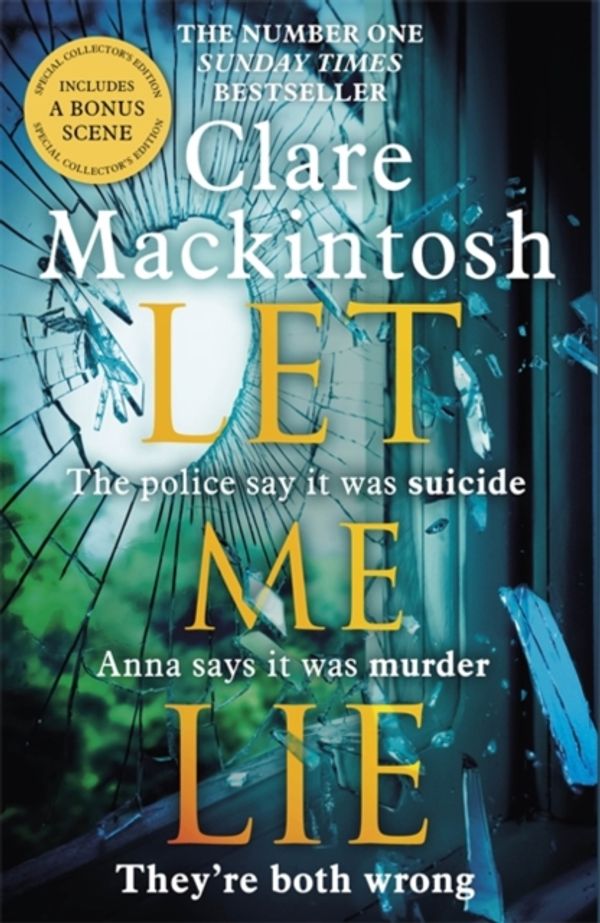 Cover Art for 9780751564907, Let Me Lie: The Number One Sunday Times Bestseller by Clare Mackintosh