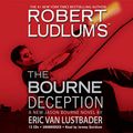 Cover Art for 9780792764885, Robert Ludlum's the Bourne Deception: 7 by Eric Van Lustbader