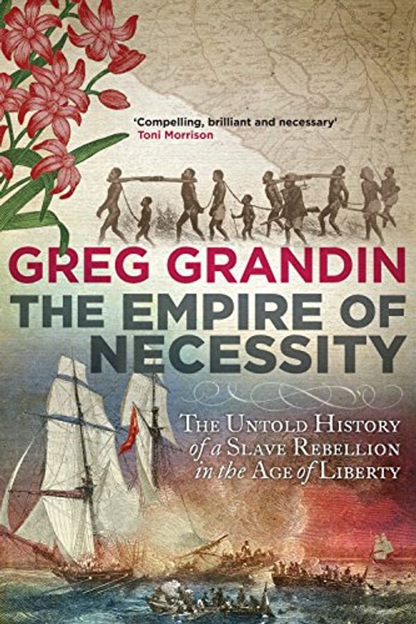 Cover Art for B00K1GL6AQ, The Empire of Necessity by Greg Grandin