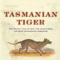 Cover Art for 9780801882609, Tasmanian Tiger by David Owen