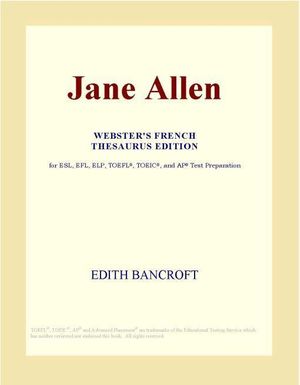 Cover Art for 9780497963149, Jane Allen (Webster's French Thesaurus Edition) by Inc Icon Group International
