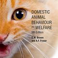 Cover Art for 9781780645391, Domestic Animal Behaviour and Welfare by Donald M. Broom, Professor of Veterinary Surgery Andrew F Fraser