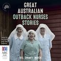 Cover Art for B0752WSX11, Great Australian Outback Nurses Stories by Bill 'Swampy' Marsh