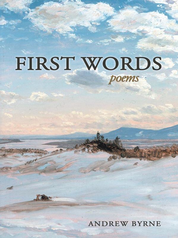 Cover Art for 9781475981780, First Words by Andrew Byrne