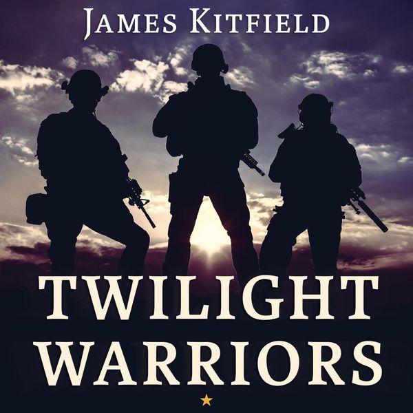 Cover Art for 9781681682518, Twilight Warriors: The Soldiers, Spies, and Special Agents Who Are Revolutionizing the American Way of War by Unknown