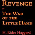 Cover Art for 9781600961540, Maiwa's Revenge by H. Rider Haggard