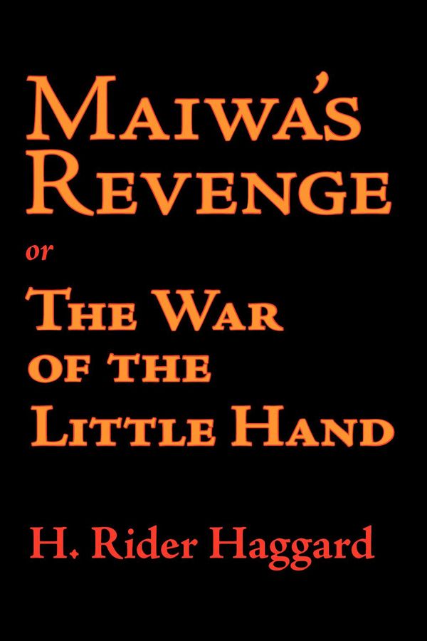 Cover Art for 9781600961540, Maiwa's Revenge by H. Rider Haggard