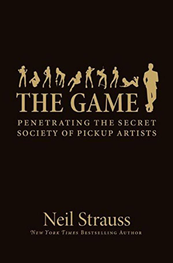 Cover Art for 0099455037990, The Game: Penetrating the Secret Society of Pickup Artists by Neil Strauss