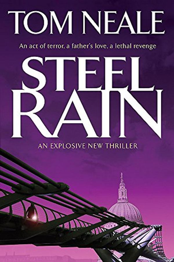 Cover Art for 9780755322374, Steel Rain by Tom Neale