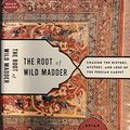 Cover Art for 9780743264198, The Root of Wild Madder by Brian Murphy
