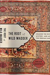 Cover Art for 9780743264198, The Root of Wild Madder by Brian Murphy