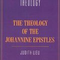 Cover Art for 9780521358064, The Theology of the Johannine Epistles by Judith M. Lieu