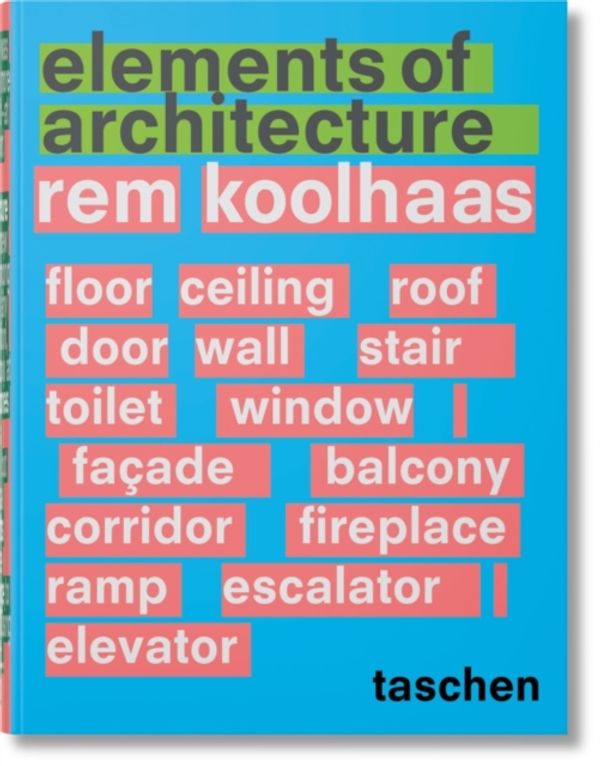 Cover Art for 9783836556149, Va-Rem Koolhaas. Elements of Architecture by Rem Koolhaas